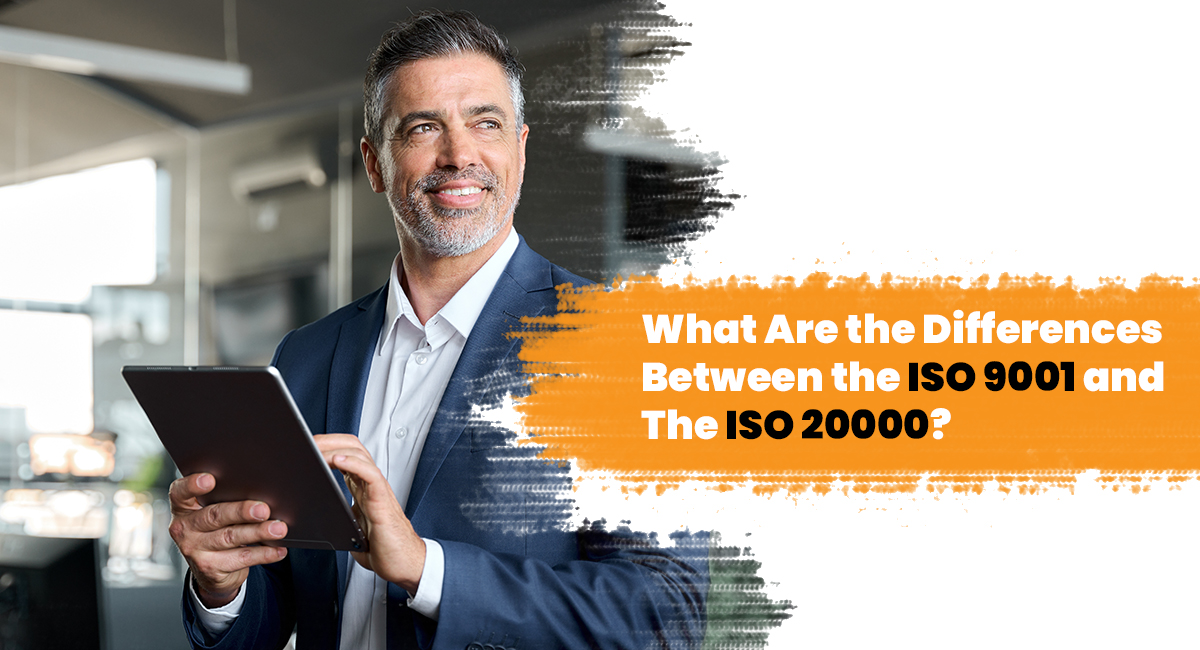 What Are the Differences Between the ISO 9001 and The ISO 20000?