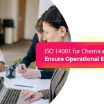 ISO 14001 for Chemical Companies: Ensure Operational Excellence!
